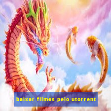 baixar filmes pelo utorrent